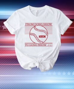 From Dong Show to Gong Show 2025 T-Shirt