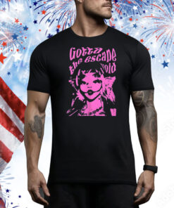 Gotta the escape void Tee Shirt