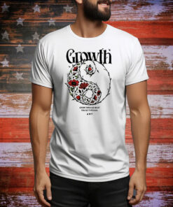Growth Grow Through What You Go Through Tee Shirt