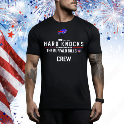 Hard knocks training camp with the Buffalo Bills crew Tee Shirt