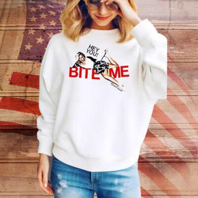 Hey you bite me Renee Rapp Tee Shirt