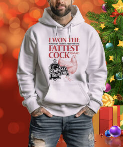I Won The Fattest Cock Award At The Nebraska State Fair Tee Shirt
