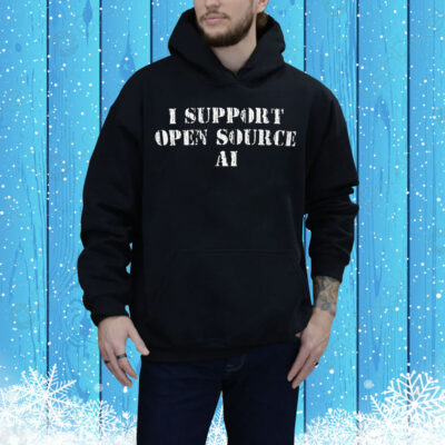 I support open source AI Tee Shirt