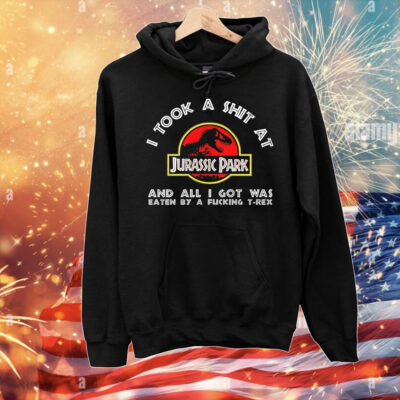 I took a shit at Jurassic Park and all i got was T-Shirt