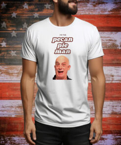 I’m The Pecan Pie Man Tee Shirt
