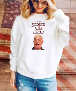 I’m The Pecan Pie Man Tee Shirt