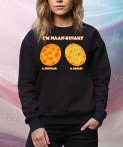 I’m naan binary regular garlic Tee Shirt