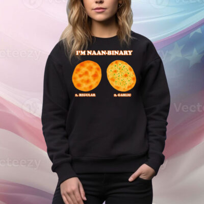 I’m naan binary regular garlic Tee Shirt