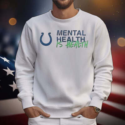 Indianapolis Colts mental health is health T-Shirt
