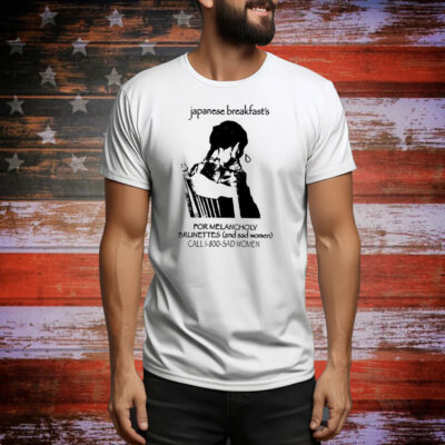 Japanese breakfast for melancholy brunettes call 1-800 Tee Shirt
