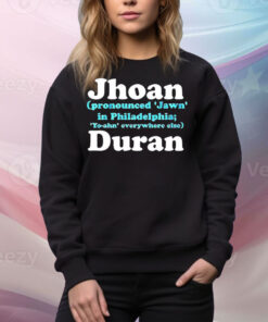 Jhoan Duran Philadelphia Phillies pronounced Jawn in Philadelphia Tee Shirt