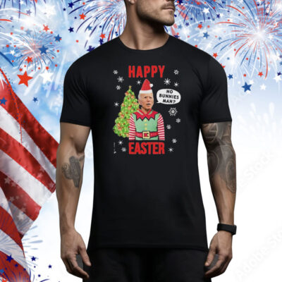 Joe Biden Happy Easter No Bunnies Man Christmas Tee Shirt