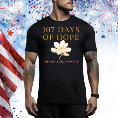 Kamala Harris 107 days of hope thank you Kamala Tee Shirt