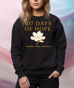 Kamala Harris 107 days of hope thank you Kamala Tee Shirt