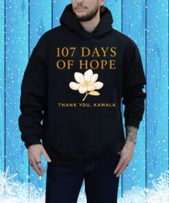 Kamala Harris 107 days of hope thank you Kamala Tee Shirt