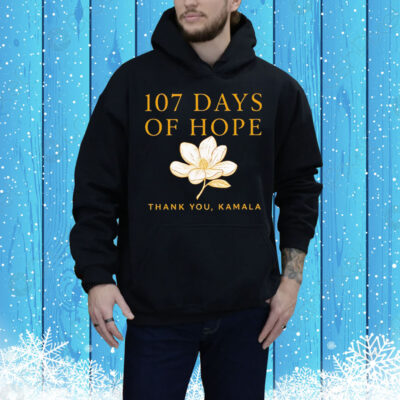 Kamala Harris 107 days of hope thank you Kamala Tee Shirt