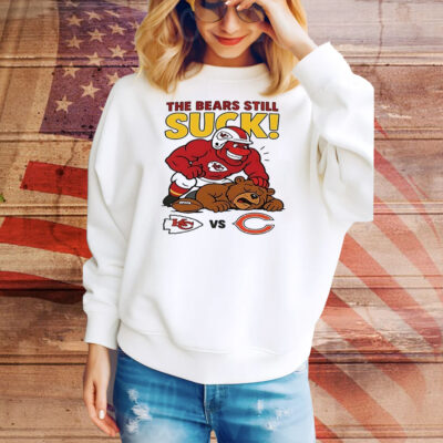 Kansas City Chiefs The Bears still suck Tee Shirt