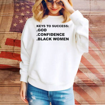Keys to success god confidence black women Tee Shirt