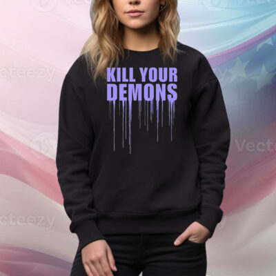 Kill your demons Tee Shirt