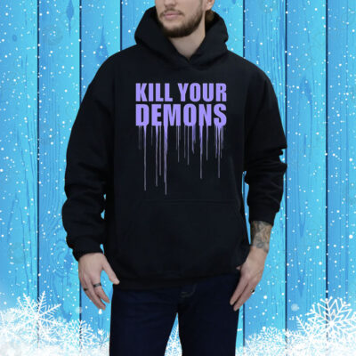 Kill your demons Tee Shirt