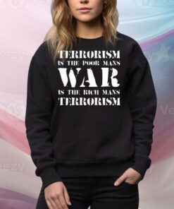 Kmfdm Terrorism Is The Poor Man’s War Is The Rich Mans Terrorism Tee Shirt
