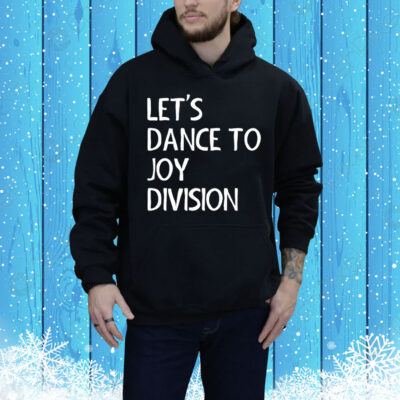 Let’s dance to Joy Division Tee Shirt