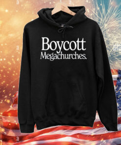 Limted Boycott Megachurches T-Shirt