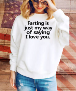 Limted Faring Is Just My Way Of Saying I Love You Tee Shirt