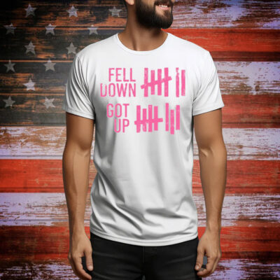 Limted Fell Down Got Up Tee Shirt