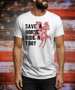 Limted Save Horse Ride A Tboy Tee Shirt