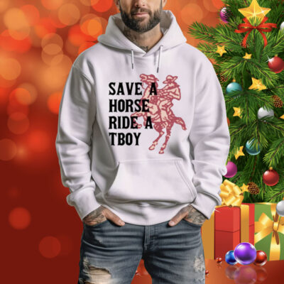Limted Save Horse Ride A Tboy Tee Shirt