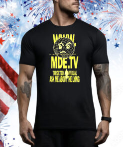 MDE TV Illegal Broadcast Targeted Individual Tee Shirt