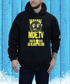 MDE TV Illegal Broadcast Targeted Individual Tee Shirt