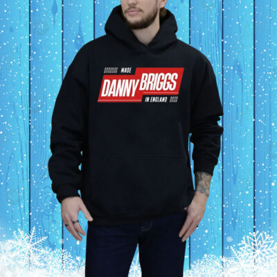 Made Danny Briggs in England Tee Shirt