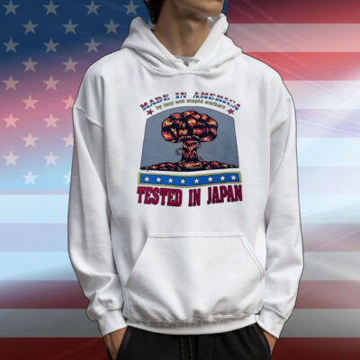 Made in America tested in Japan T-Shirt