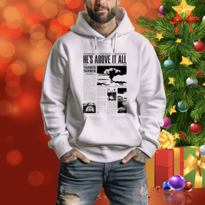 Mercy Culture He’s Above It All Yahweh He’s Higher Tee Shirt
