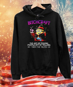 Minions bitchcraft the art of pissing people off by telling T-Shirt