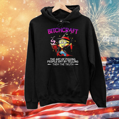 Minions bitchcraft the art of pissing people off by telling T-Shirt
