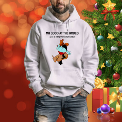 Mr. Good at the Rodeo good at riding the mechanical bull Tee Shirt