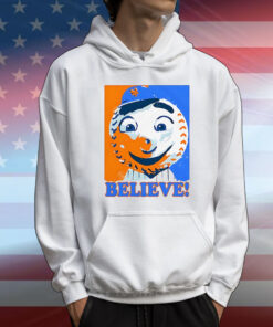 Mr.Met believe New York Mets T-Shirt