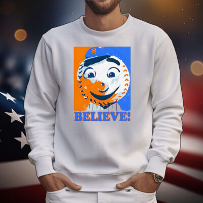 Mr.Met believe New York Mets T-Shirt