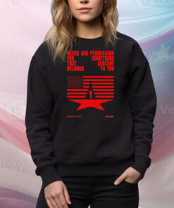 Never ask permission for something that already belongs to you Cowboy Carter tour 2025 Tee Shirt