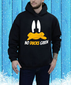 No ducks given Tee Shirt