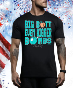 Official Cal Raleigh Big Butt Even Bigger Bombs Seattle Mariners MLB Signature Tee Shirt
