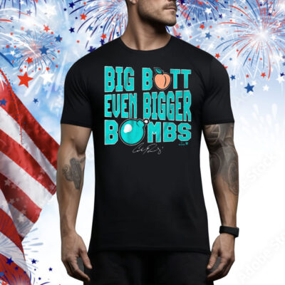 Official Cal Raleigh Big Butt Even Bigger Bombs Seattle Mariners MLB Signature Tee Shirt