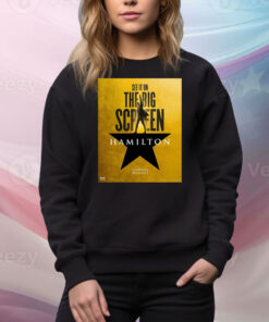 Official See It On The Big Screen Hamilton In Theaters September 5 2025 Poster Tee Shirt