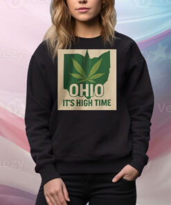 Ohio it’s high time Tee Shirt