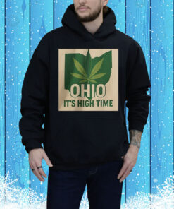 Ohio it’s high time Tee Shirt