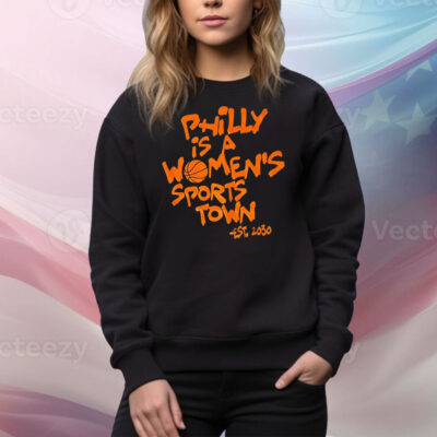 Philly is a women’s sports town est 2030 Tee Shirt