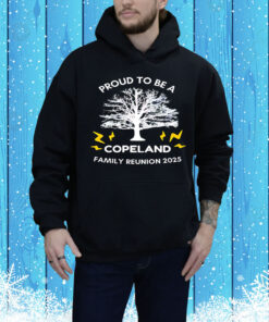 Proud to be a copeland family reunion 2025 Tee Shirt